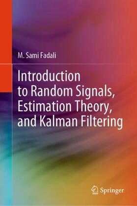 Fadali |  Introduction to Random Signals, Estimation Theory, and Kalman Filtering | Buch |  Sack Fachmedien