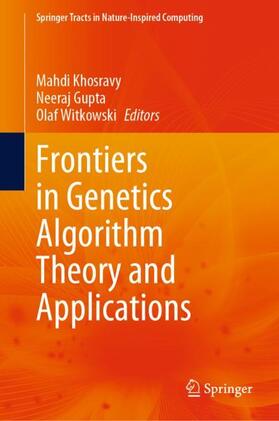 Khosravy / Witkowski / Gupta |  Frontiers in Genetics Algorithm Theory and Applications | Buch |  Sack Fachmedien