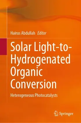 Abdullah |  Solar Light-to-Hydrogenated Organic Conversion | Buch |  Sack Fachmedien