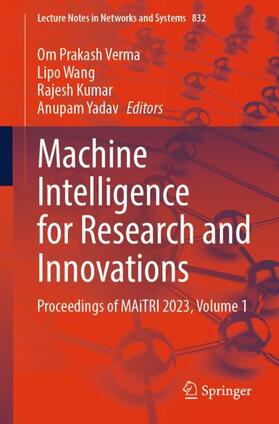 Verma / Yadav / Wang |  Machine Intelligence for Research and Innovations | Buch |  Sack Fachmedien