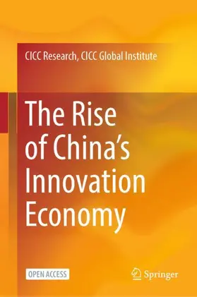 CICC Research, CICC Global Institute |  The Rise of China¿s Innovation Economy | Buch |  Sack Fachmedien