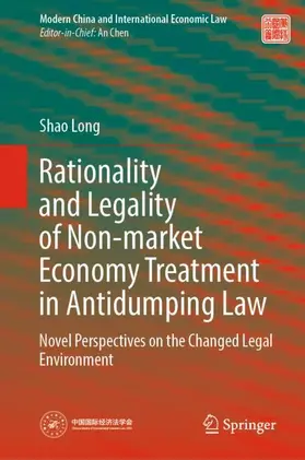 Long |  Rationality and Legality of Non-market Economy Treatment in Antidumping Law | Buch |  Sack Fachmedien