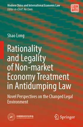 Long |  Rationality and Legality of Non-market Economy Treatment in Antidumping Law | Buch |  Sack Fachmedien