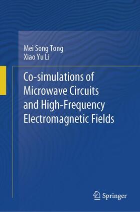 Li / Tong |  Co-simulations of Microwave Circuits and High-Frequency Electromagnetic Fields | Buch |  Sack Fachmedien