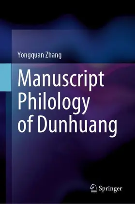 Zhang |  Manuscript Philology of Dunhuang | Buch |  Sack Fachmedien