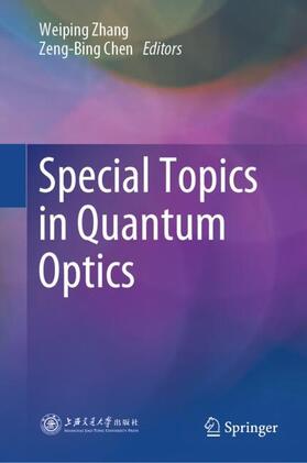 Chen / Zhang |  Special Topics in Quantum Optics | Buch |  Sack Fachmedien