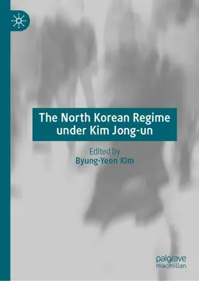 Kim |  The North Korean Regime under Kim Jong-un | Buch |  Sack Fachmedien