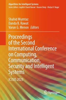 Mumtaz / Menon / Rawat |  Proceedings of the Second International Conference on Computing, Communication, Security and Intelligent Systems | Buch |  Sack Fachmedien