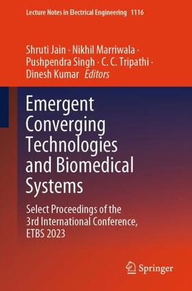 Jain / Marriwala / Kumar |  Emergent Converging Technologies and Biomedical Systems | Buch |  Sack Fachmedien