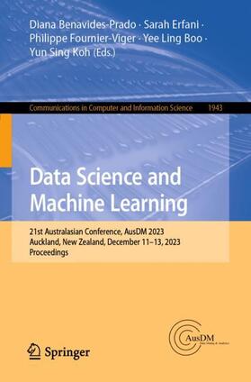 Benavides-Prado / Erfani / Koh |  Data Science and Machine Learning | Buch |  Sack Fachmedien