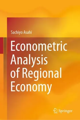 Asahi |  Econometric Analysis of Regional Economy | Buch |  Sack Fachmedien