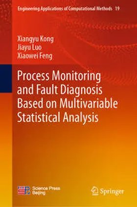 Kong / Luo / Feng |  Process Monitoring and Fault Diagnosis Based on Multivariable Statistical Analysis | eBook | Sack Fachmedien