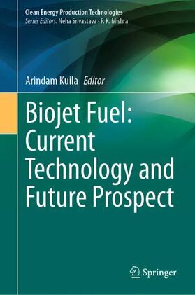 Kuila |  Biojet Fuel: Current Technology and Future Prospect | Buch |  Sack Fachmedien