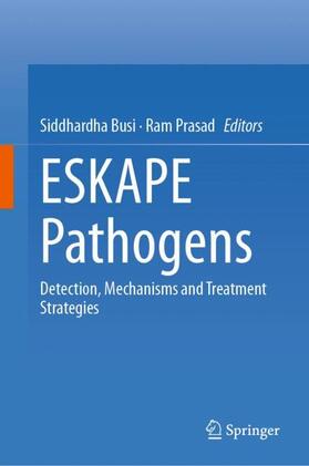 Prasad / Busi |  ESKAPE Pathogens | Buch |  Sack Fachmedien