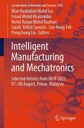 Mohd. Isa / Khairuddin / Liu |  Intelligent Manufacturing and Mechatronics | Buch |  Sack Fachmedien