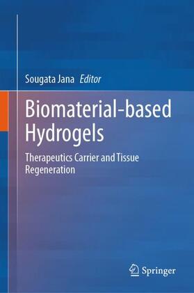 Jana |  Biomaterial-based Hydrogels | Buch |  Sack Fachmedien