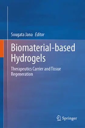 Jana |  Biomaterial-based Hydrogels | eBook | Sack Fachmedien