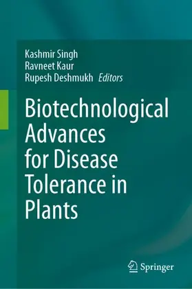 Singh / Deshmukh / Kaur |  Biotechnological Advances for Disease Tolerance in Plants | Buch |  Sack Fachmedien