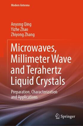 Qing / Zhang / Zhao |  Microwaves, Millimeter Wave and Terahertz Liquid Crystals | Buch |  Sack Fachmedien