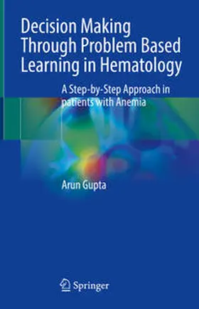 Gupta |  Decision Making Through Problem Based Learning in Hematology | eBook | Sack Fachmedien