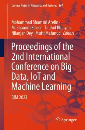 Arefin / Kaiser / Mahmud |  Proceedings of the 2nd International Conference on Big Data, IoT and Machine Learning | Buch |  Sack Fachmedien