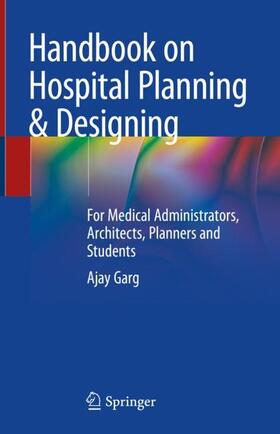 Garg |  Handbook on Hospital Planning & Designing | Buch |  Sack Fachmedien