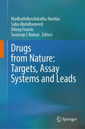 Haridas / Kumar / Abdulhameed |  Drugs from Nature: Targets, Assay Systems and Leads | Buch |  Sack Fachmedien