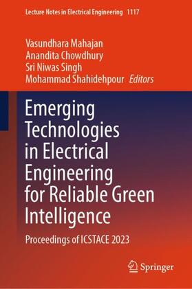 Mahajan / Shahidehpour / Chowdhury |  Emerging Technologies in Electrical Engineering for Reliable Green Intelligence | Buch |  Sack Fachmedien