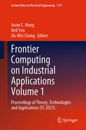 Hung / Yen / Chang |  Frontier Computing on Industrial Applications Volume 1 | eBook | Sack Fachmedien