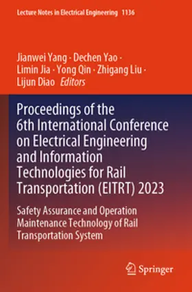 Yang / Yao / Diao |  Proceedings of the 6th International Conference on Electrical Engineering and Information Technologies for Rail Transportation (EITRT) 2023 | Buch |  Sack Fachmedien