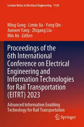 Gong / Jia / An | Proceedings of the 6th International Conference on Electrical Engineering and Information Technologies for Rail Transportation (EITRT) 2023 | Buch | 978-981-99-9321-5 | sack.de