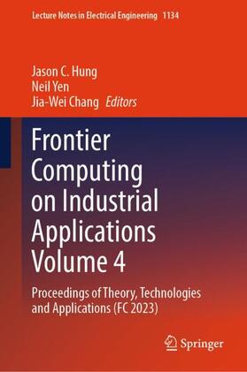 Hung / Chang / Yen |  Frontier Computing on Industrial Applications Volume 4 | Buch |  Sack Fachmedien