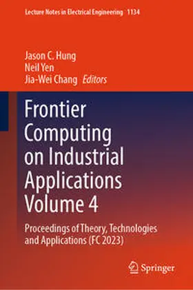 Hung / Yen / Chang |  Frontier Computing on Industrial Applications Volume 4 | eBook | Sack Fachmedien