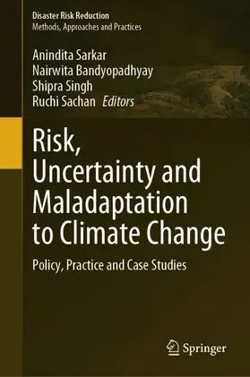 Sarkar / Sachan / Bandyopadhyay |  Risk, Uncertainty and Maladaptation to Climate Change | Buch |  Sack Fachmedien