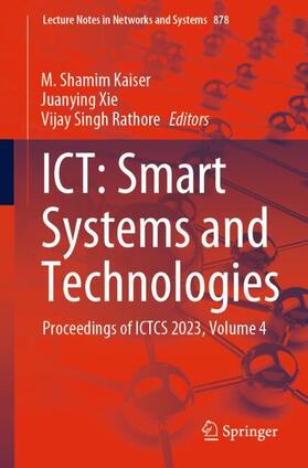 Kaiser / Rathore / Xie |  ICT: Smart Systems and Technologies | Buch |  Sack Fachmedien