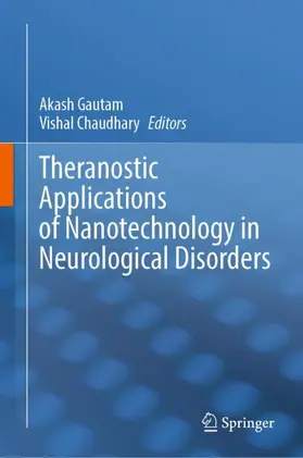 Chaudhary / Gautam |  Theranostic Applications of Nanotechnology in Neurological Disorders | Buch |  Sack Fachmedien