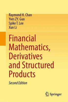 Chan / Li / Guo |  Financial Mathematics, Derivatives and Structured Products | Buch |  Sack Fachmedien