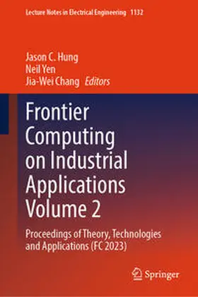 Hung / Yen / Chang |  Frontier Computing on Industrial Applications Volume 2 | eBook | Sack Fachmedien