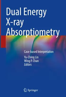 Chan / Lin |  Dual Energy X-ray Absorptiometry | Buch |  Sack Fachmedien