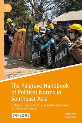 Lafaye de Micheaux / Facal / Norén-Nilsson |  The Palgrave Handbook of Political Norms in Southeast Asia | Buch |  Sack Fachmedien