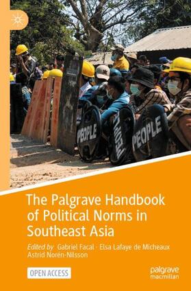 Facal / Lafaye de Micheaux / Norén-Nilsson |  The Palgrave Handbook of Political Norms in Southeast Asia | Buch |  Sack Fachmedien