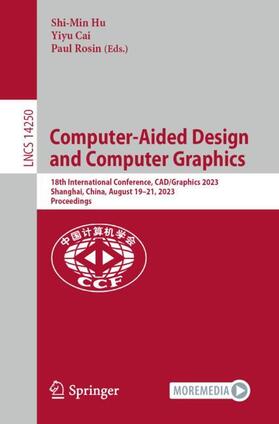 Hu / Rosin / Cai |  Computer-Aided Design and Computer Graphics | Buch |  Sack Fachmedien
