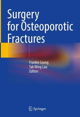 Lau / Leung |  Surgery for Osteoporotic Fractures | Buch |  Sack Fachmedien
