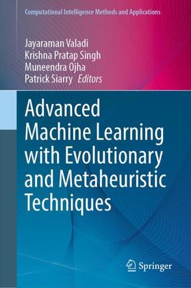 Valadi / Siarry / Singh |  Advanced Machine Learning with Evolutionary and Metaheuristic Techniques | Buch |  Sack Fachmedien