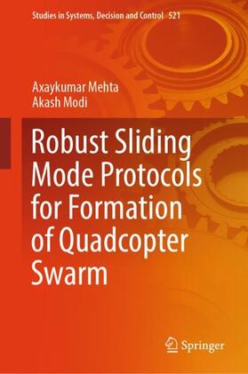 Modi / Mehta |  Robust Sliding Mode Protocols for Formation of Quadcopter Swarm | Buch |  Sack Fachmedien
