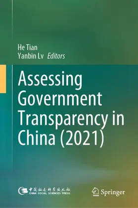 Tian / Lv | Assessing Government Transparency in China (2021) | Buch | 978-981-99-9733-6 | sack.de