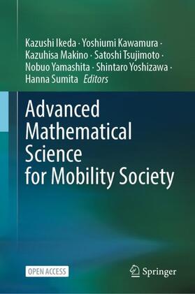 Ikeda / Kawamura / Makino |  Advanced Mathematical Science for Mobility Society | Buch |  Sack Fachmedien