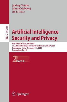 Vaidya / Li / Gabbouj |  Artificial Intelligence Security and Privacy | Buch |  Sack Fachmedien