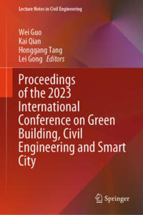 Guo / Qian / Tang |  Proceedings of the 2023 International Conference on Green Building, Civil Engineering and Smart City | eBook | Sack Fachmedien