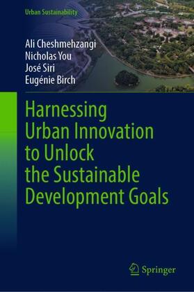 Cheshmehzangi / Birch / You |  Harnessing Urban Innovation to Unlock the Sustainable Development Goals | Buch |  Sack Fachmedien